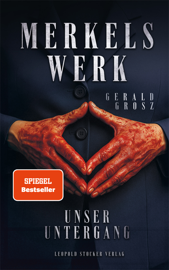 Merkels Werk - unser Untergang