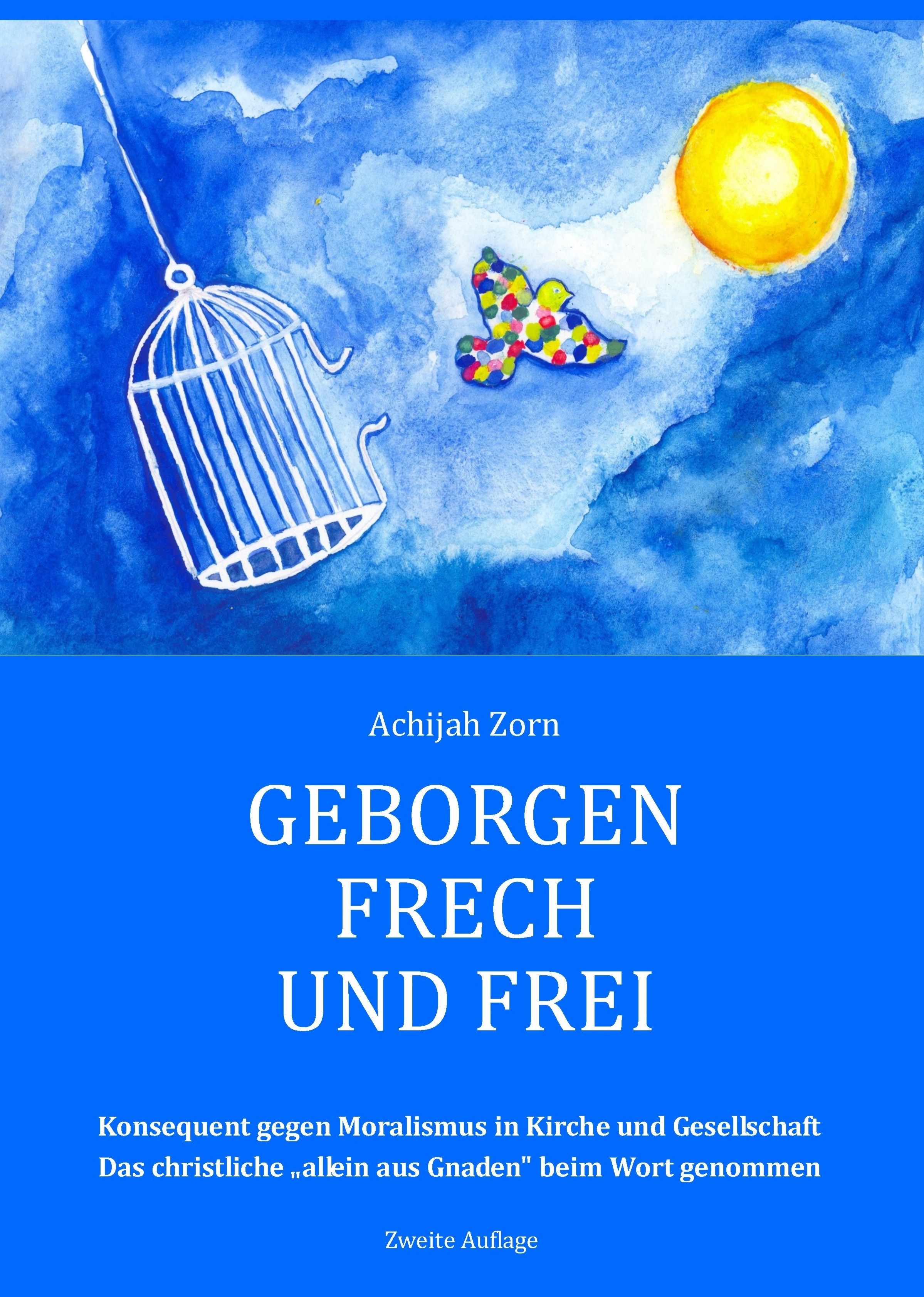 Geborgen, frech und frei